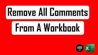 How To Delete All Comments In A Workbook At Once in Excel