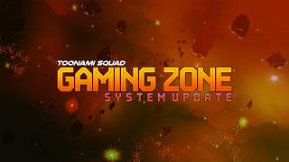 Toonami Squad Gaming Zone System Update 10/3