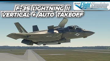 F-35 Lightning II | Vertical Take Off & Auto Take Off | MSFS2020