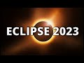 How To Watch The Solar ECLIPSE 2023 Ring of Fire