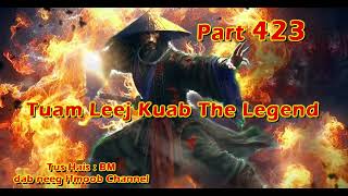 Tuam Leej Kuab The Hmong Shaman Warrior ( Part 423 ) 10/3/2024