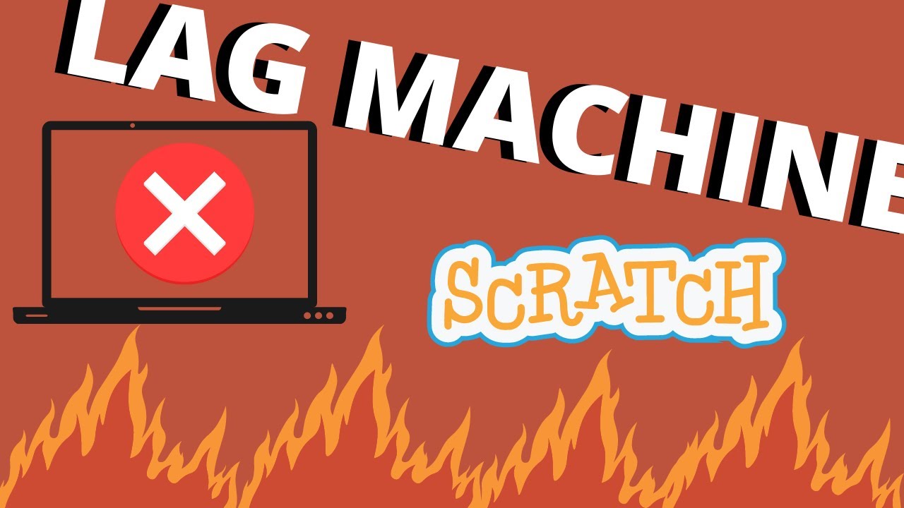 Lag machine! Scratch tutorial YouTube