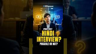 Can You Give IPMAT Interview in Hindi? 🤔 | IPMAT 2027 Preparation #shorts