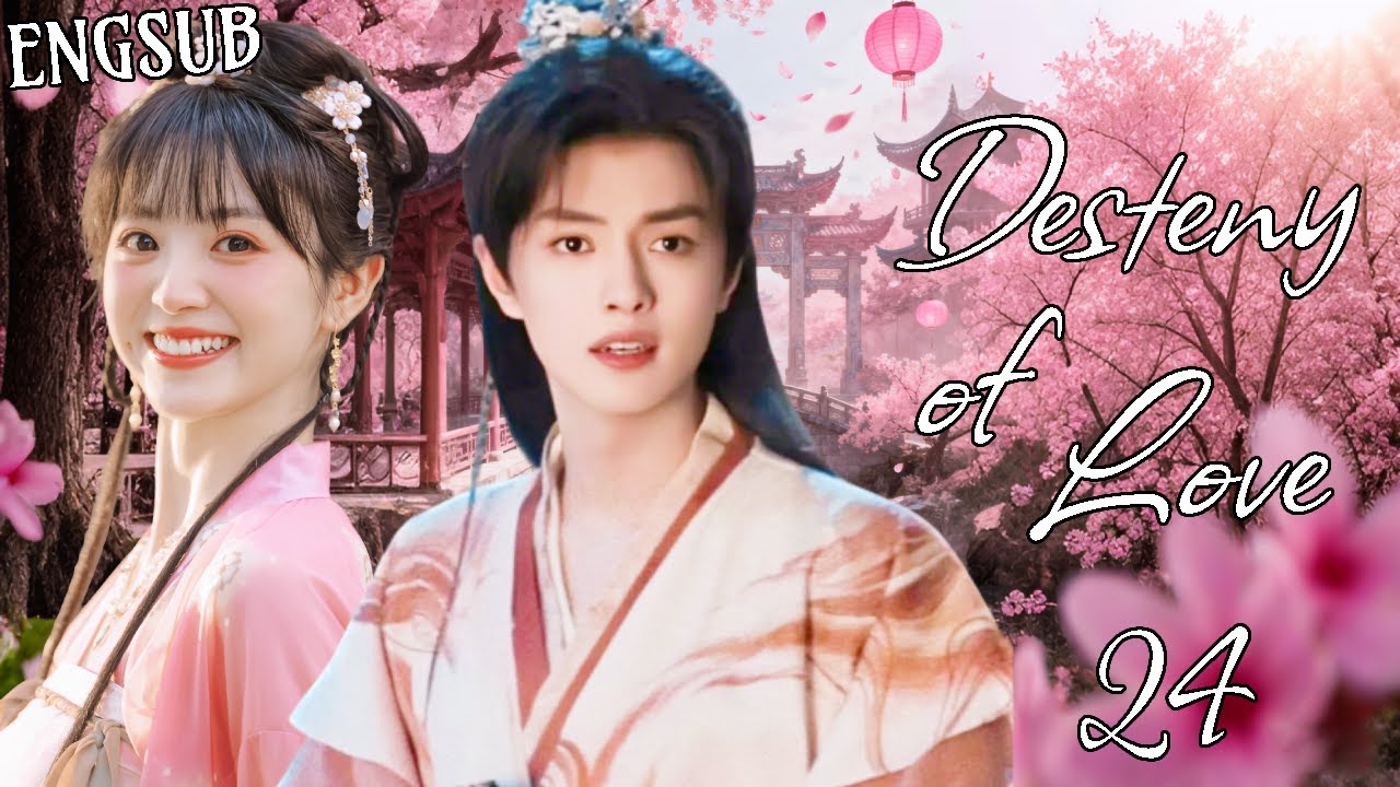 【ENGSUB】Destiny of Love EP24 