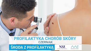 Profilaktyka Chorób Skóry - Czerniak