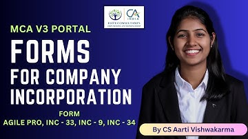 Agile Pro | INC 33 | INC 9 | INC 34 | Forms For Incorporation | CS Aarti Vishwakarma