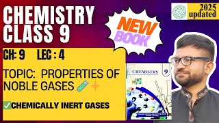 Class 9 Chemistry | New Book Chapter 9 Lecture 4 | Properties of Noble Gases 🧪✨ | Punjab Board