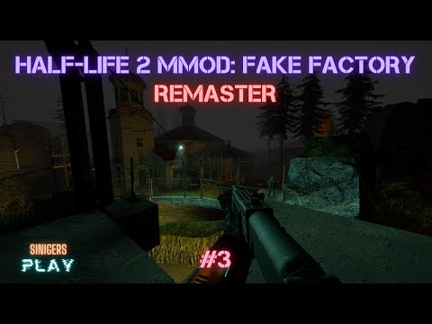 Прохождение HALF-LIFE 2 MMOD: FAKE FACTORY REMASTER (2024) | Часть 3: Рейвенхольм