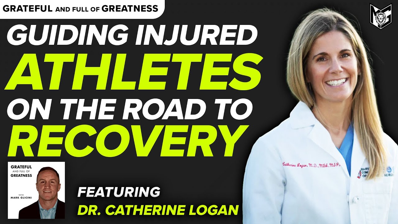Dr. Catherine Logan on The Unbroken Athlete, a Service Heart & Resilience | EP 77