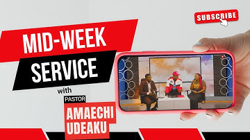 Mid-Week Service with Pastor Amaechi Udeaku | 4TH December, 2024