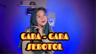 Lirik Gara Gara Sebotol - Yani Maryani Cover #trending
