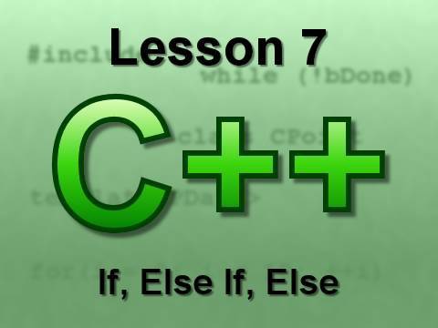 C++ Console Lesson 7: If, Else If, Else