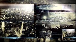 베이비페이스 Babyface MTV Unplugged NYC 1997 Live💽ＦＵＬＬ ＡＬＢＵＭ™🎧
