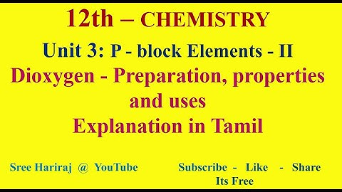 Dioxygen - Preparation, properties and uses  in Tamil | Unit 3 | TN-12th Chemistry