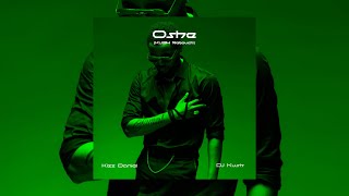 Kizz Daniel & DJ Kush - Oshe (KU3H Retouch)