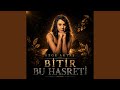 Bitir Bu Hasreti