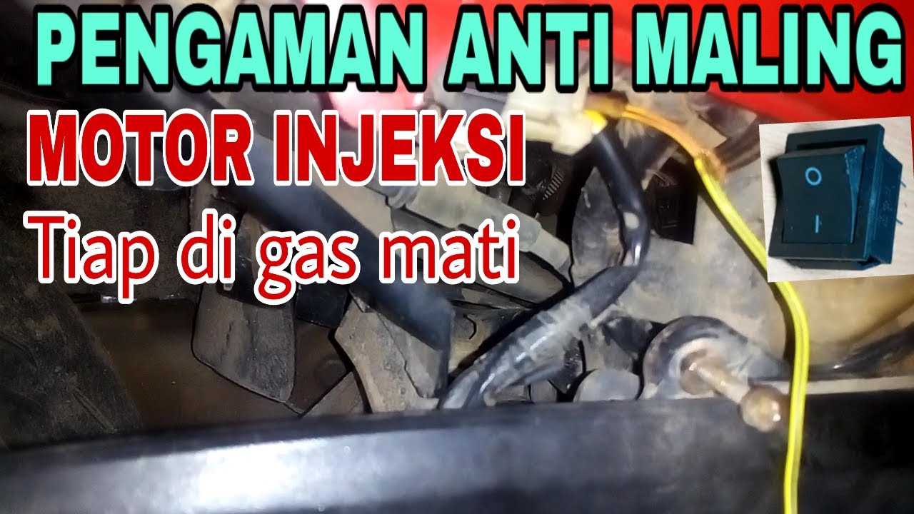 PENGAMAN ANTI MALING MOTOR  INJEKSI di  gas  mati  YouTube