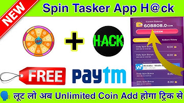 💥 Spin Tasker Unlimited Coin Adder Trick || Spin Tasker Refer Trick || Earn Instant Paytm Cash
