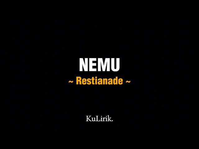 NEMU - Restianade (Full lirik) | Lirik lagu | KuLirik. class=