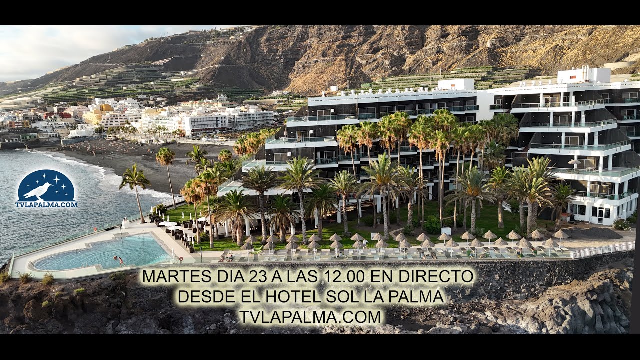 En directo Martes 23 de julio desde el hotel Sol La Palma Puerto Naos recupera la normalidad