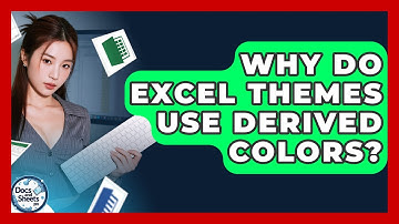 Why Do Excel Themes Use Derived Colors? - Docs and Sheets Pro