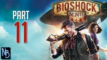 BioShock Infinite Walkthrough Part 11 No Commentary
