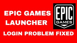 Epic games Launcher Login Problem Fixed 2023