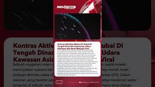 Kontras Aktivitas Malam Di Dubai Di Tengah Dinamika Keamanan Udara Kawasan Asia Barat Menjadi Viral