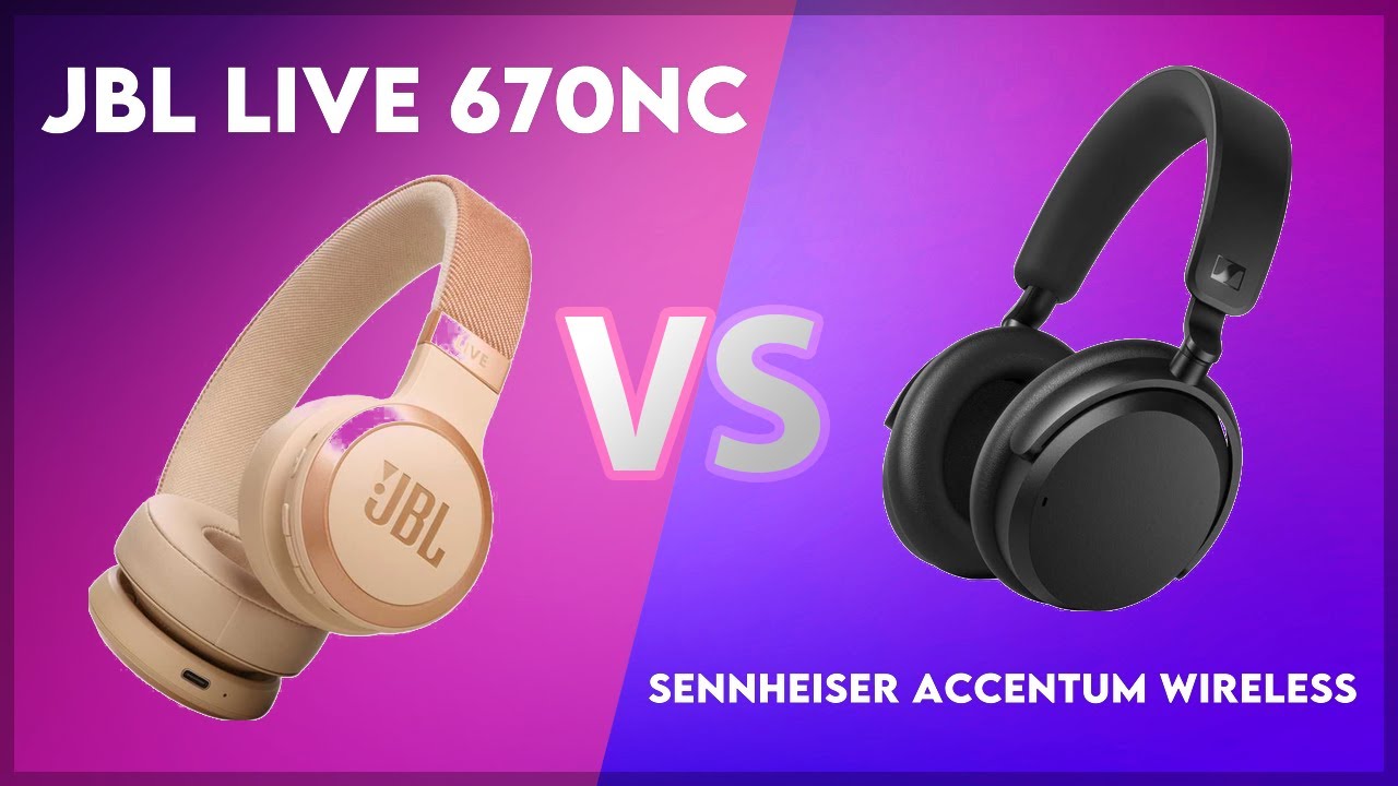 JBL Live 670NC vs Sennheiser Accentum Wireless Technical Comparison