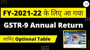 Annual Return GSTR 9 for fY 2021 22 | How To file Annual return for FY 2021-22 | Mandatory Table