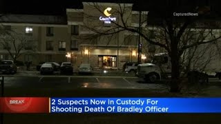 Suspects In Custody In Shooting That Killed One Bradley Police Officer, Wounded Another