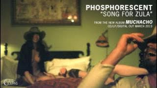 Phosphorescent - 'Song for Zula'