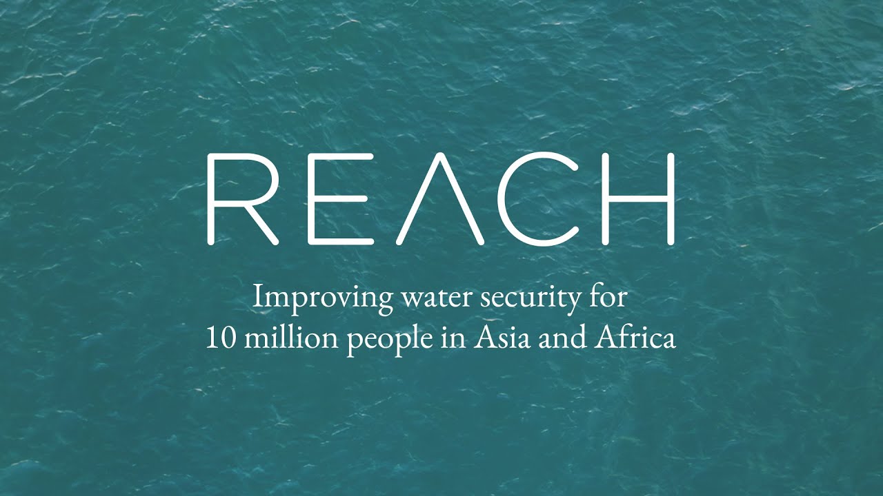 REACH Water - Improving water security for 10 million people in Asia and Africa