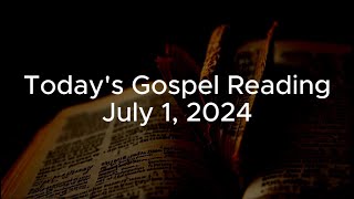 Today's Gospel Reading - July 1, 2024 | CATHOLIC MASS READINGS