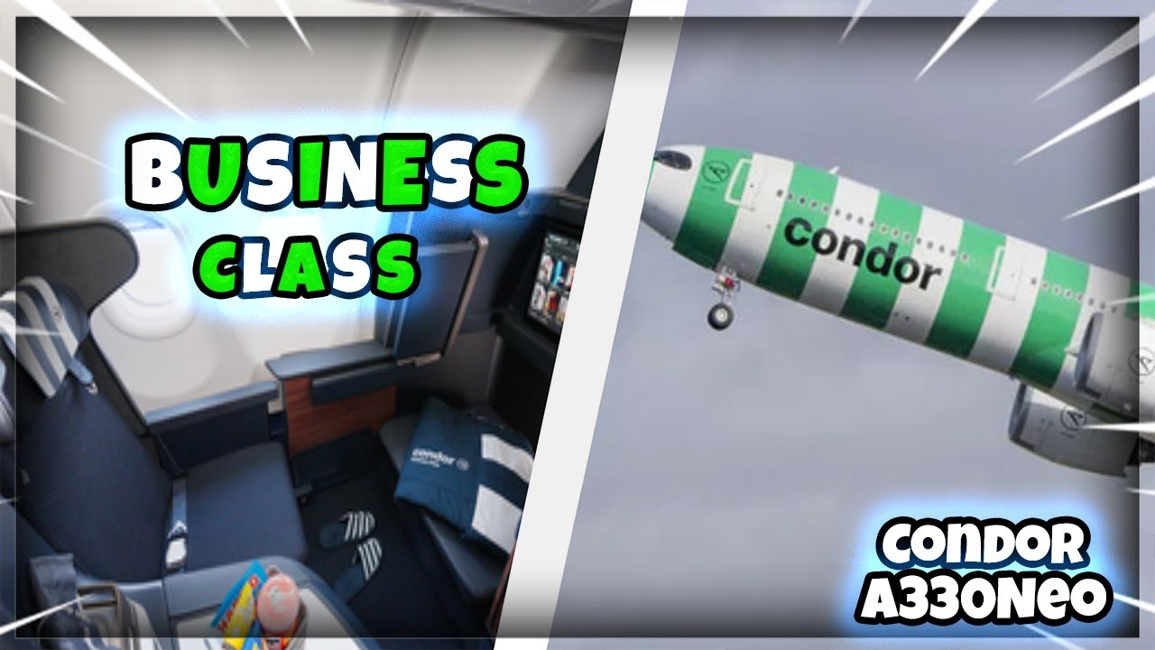 ICH teste die BUSINESS CLASS von Condor im A330NEO