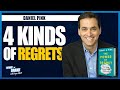 4 Kinds of Regret – and What They Teach You about Yourself with  Daniel H. Pink | BEHIND THE BRAND