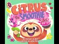 Citrus The Smoothie Sloth By Ebtisam Al Beiti Read By Neil 