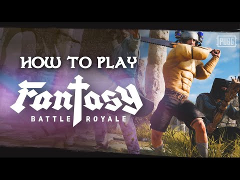 Fantasy Battle Royale : How To Play | PUBG