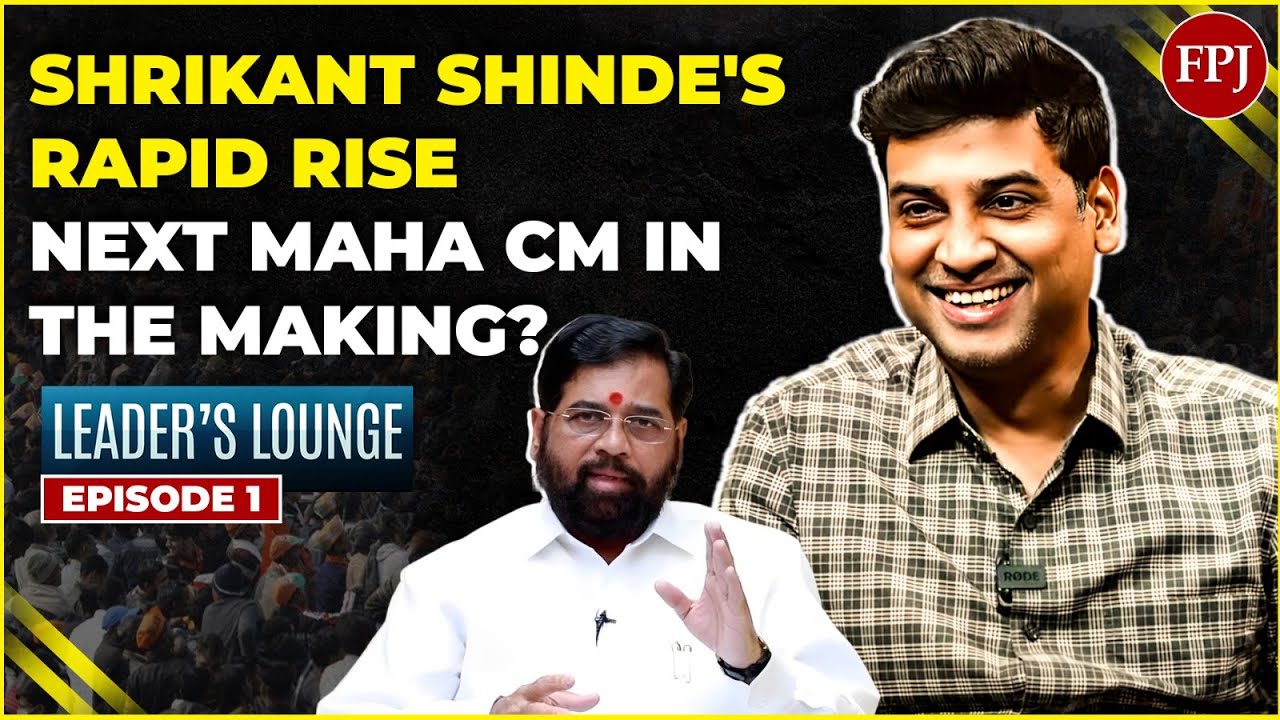 Dr Shrikant Shinde: Top challenger to Thackeray legacy in Maharashtra | Leaders Lounge