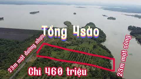 (Đã Bán)Số 240) Quá rẻ và đẹp 4 sào 23m mặt đường nhựa và 23m ôm sông . Giá chỉ 460 triệu