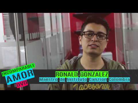 RONALD GONZALEZ (Maestro de Instituto Canzion COlombia) - INCOMPARABLE AMOR