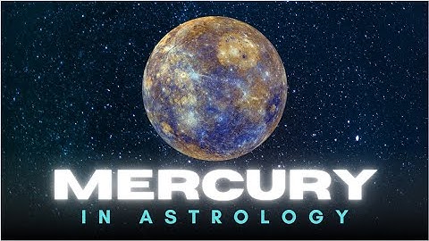 Understanding Mercury in Astrology | The Planet of Communication & Thinking