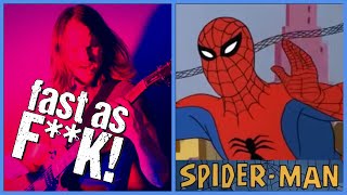 SPIDER-MAN THEME FAST AS F**K!