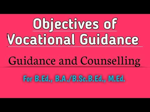 Objectives of Vocational Guidance // Guidance and Counseling - YouTube