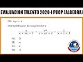 EXAMEN TALENTO PUCP 2020-I ALGEBRA PROBLEMA ADMISION UNIVERSIDAD CATOLICA