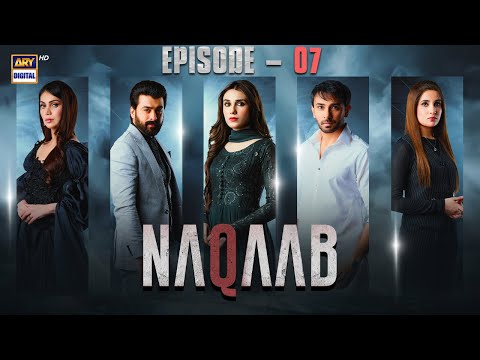 Naqaab — Episode 7