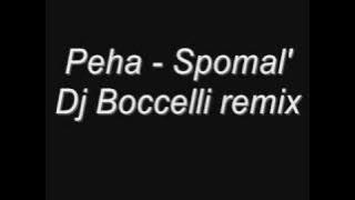 Peha - Spomal (Dj Boccelli remix)