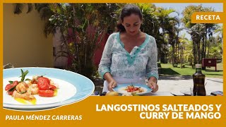 PAULA MENDEZ CARRERAS LANGOSTINOS SALTEADOS Y CURRY DE MANGO