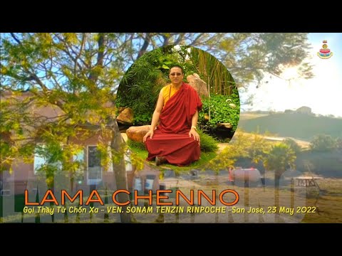 Giảng Gọi Thầy Từ Chốn Xa-Lama Chenno-Ven. Sonam Tenzin Rinpoche-Việt dịch: Sherab Chodron-CA 230522