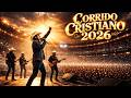 Corrido Cristiano Tumbado 2026 🙏 Música Cristiana Moderna y Poderosa Mp3 Song